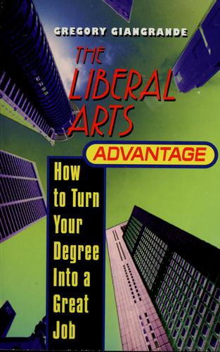 The Liberal Arts Advantage: How To Turn Your Degree Into A Great Job