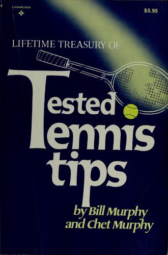 Lifetime Treasury Of Tested Tennis Tips