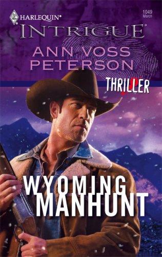 Wyoming Manhunt (Harlequin Intrigue Series)