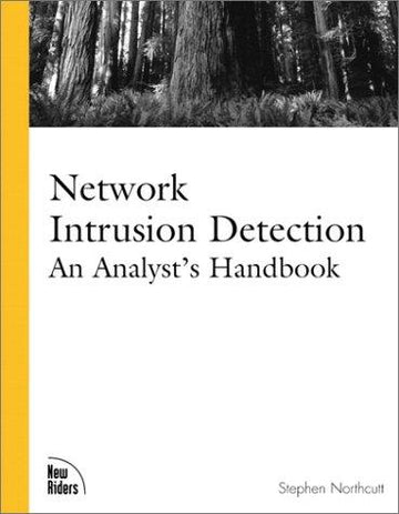 Network Intrusion Detection: An Analysts' Handbook: An Analyst's Handbook