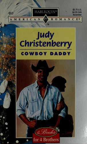 Cowboy Daddy (4 Brides For 4 Brothers) (Harlequin American Romance, No 653)