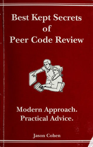 Best Kept Secrets Of Peer Code Review (Modern Approach. Practical Advice.)