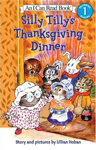 Silly Tilly's Thanksgiving Dinner (I Can Read Book 1)