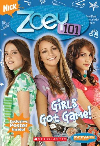 Teenick: Zoey 101: Chapter Book #1: Girls Got Game (Teenick)