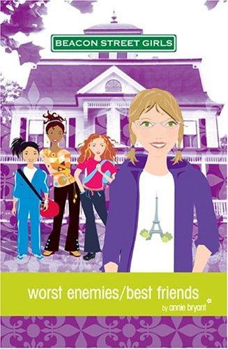 Worst Enemies/Best Friends (Beacon Street Girls #1) (Beacon Street Girls) (Beacon Street Girls)