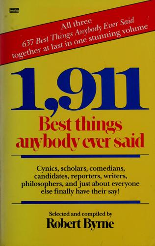 1,911 Best Things Anybody Ever Said: many amusingly illuminated by antique etchings and line cuts