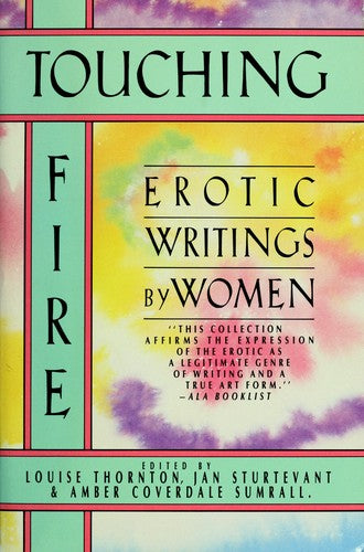 Touching Fire: Erotic Writings By Women