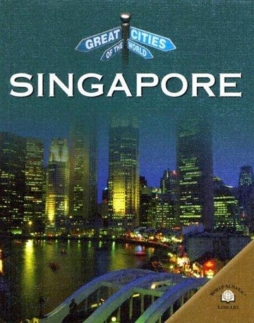 Singapore: Great Cities of the World