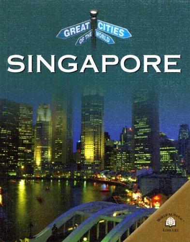 Singapore: Great Cities of the World