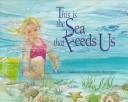 This Is The Sea That Feeds Us