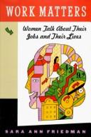 Work Matters: Women Talk About their Jobs and their Lives