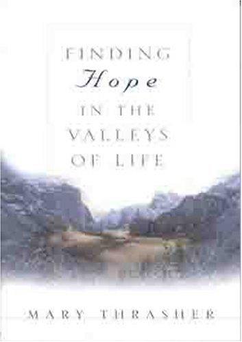Finding Hope In The Valleys Of Life