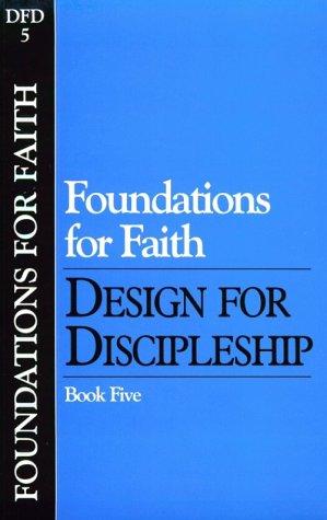 Foundations For Faith: Design For Discipleship Book 5 (Design For Discipleship)
