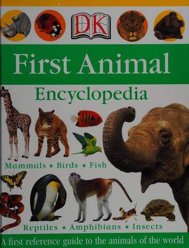 First Animal Encyclopedia (Dk First Reference Series)