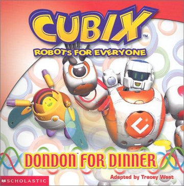 Cubix: Robots for Everyone: DonDon for Dinner