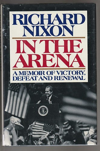 In The Arena: A Memoir Of Victory, Defeat, And Renewal