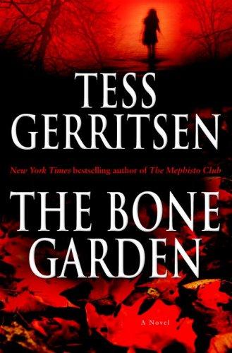 The Bone Garden: A Novel: a novel