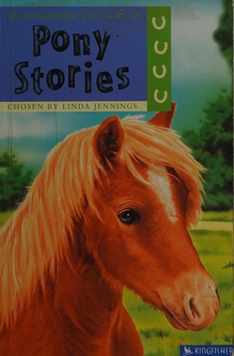 The Kingfisher Treasury Of Pony Stories (The Kingfisher Treasury Of Stories)