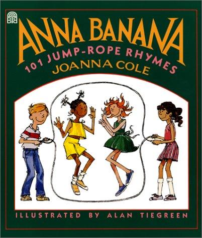Anna Banana: 101 Jump Rope Rhymes: 101 jump-rope rhymes