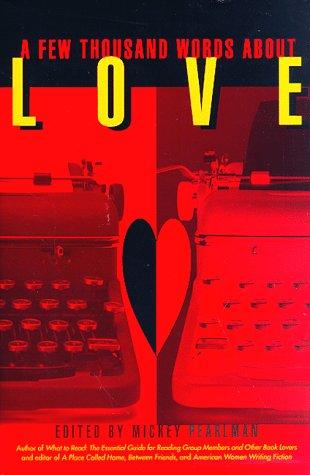 A Few Thousand Words About Love
