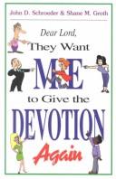 Dear Lord, They Want Me To Give The Devotion Again