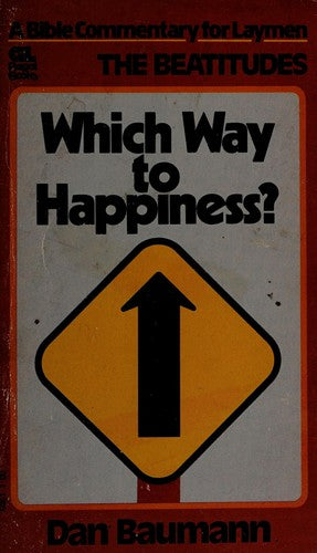 Which Way To Happiness?: A Bible Commentary For Laymen/The Beatitudes