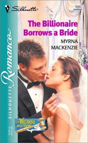 The Billionaire Borrows A Bride (The Wedding Auction)