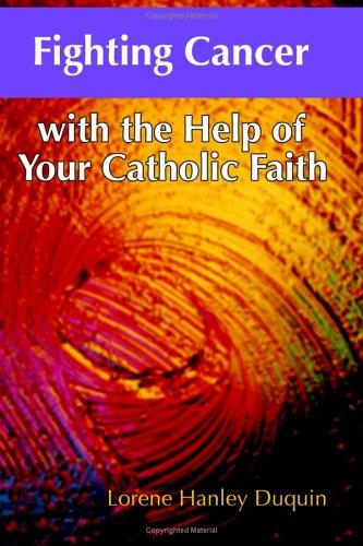 Fighting Cancer With The Help Of Your Catholic Faith
