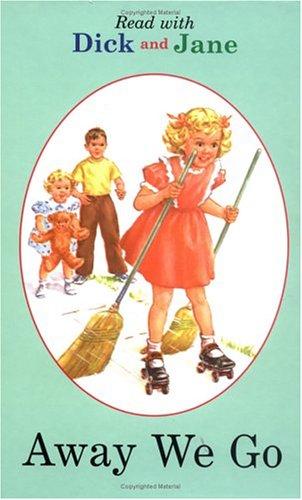 Dick And Jane: Away We Go (Dick And Jane)