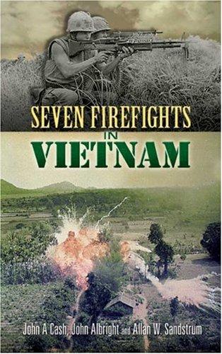 Seven Firefights In Vietnam