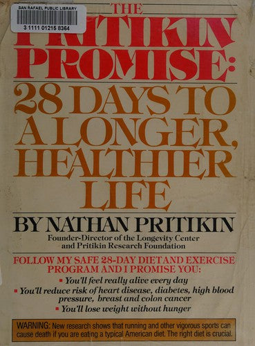 The Pritikin Promise: 28 Days To A Longer, Healthier Life: 28 days to a longer healthier life