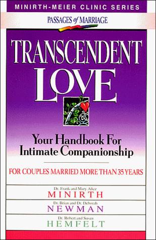 Transcendent Love (Minirth-Meier Clinic Series : Passages Of Marriage)