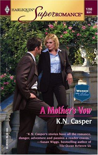 A Mother's Vow : Women In Blue (Harlequin Superromance No. 1260)
