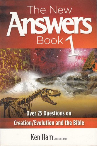 The New Answers Book 1: Over 25 Questions on Creation/Evolution and the Bible