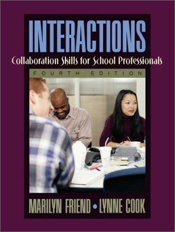 Interactions: Collaboration Skills For School Professionals (4th Edition): collaboration skills for school professionals