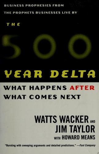 The 500 Year Delta: What Happens After What Comes Next