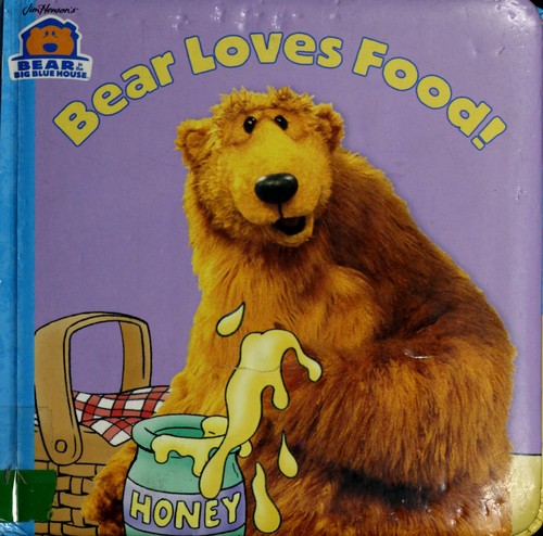 Bear Loves Food! (Bear In The Big Blue House)