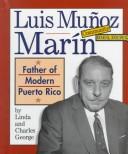 Luis Mun~oz Mari´n: father of modern Puerto Rico