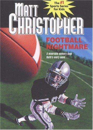 Football Nightmare (Matt Christopher Sports Fiction)