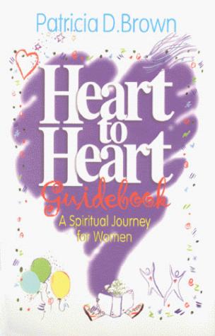 Heart To Heart Guidebook: a spritual journey for women