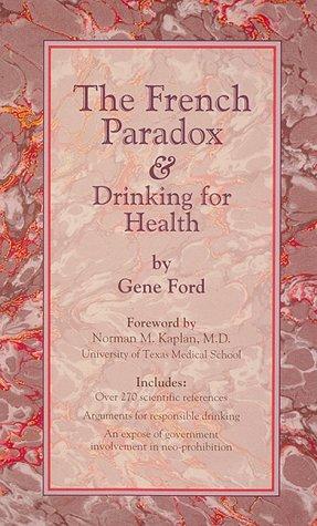 The French Paradox & Drinking For Health