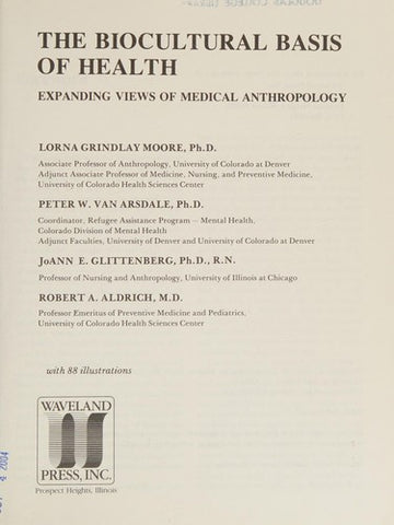 The Biocultural Basis Of Health: Expanding views of medical anthropology