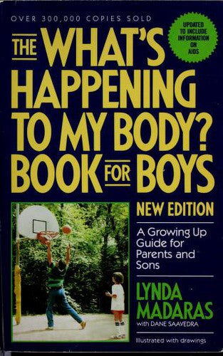 The What's Happening To My Body? Book For Boys