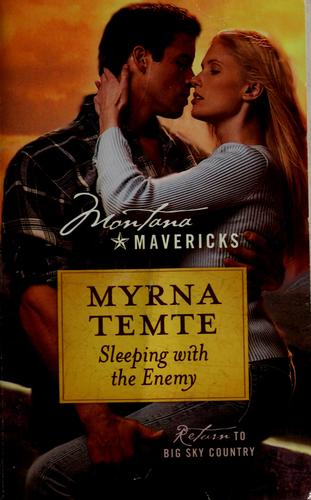 Sleeping With The Enemy (Montana Mavericks, Return To Big Sky Country, Book No. 3)