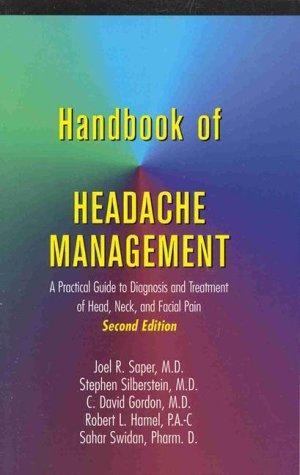 Handbook Of Headache Management: A Practical Guide To Diagnosis And Treatment Of Head, Neck, And Facial Pain