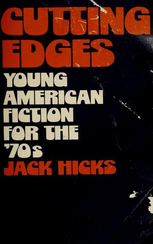 Cutting Edges; Young American Fiction For The '70s.