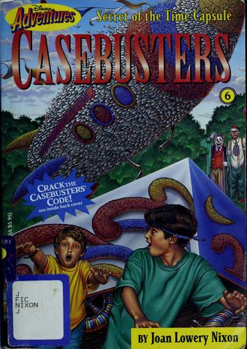 Secret Of The Time Capsule (Disney Adventures Casebusters, Book 6)