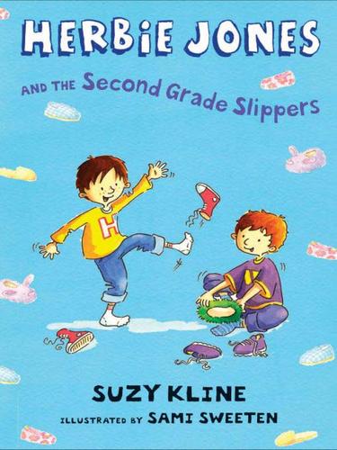 Herbie Jones And The Second Grade Slippers