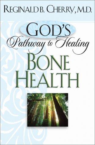 God's Pathway To Healing: Bone Health