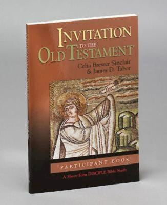 Invitation To The Old Testament: Disciple Short-Term Studies, Participant's Book (Disciple Short Term Studies)